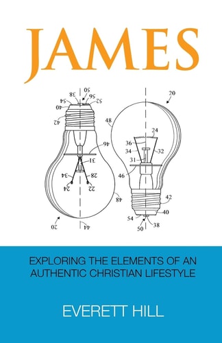 James Exploring the Elements of an Authentic Christian Lifestyle