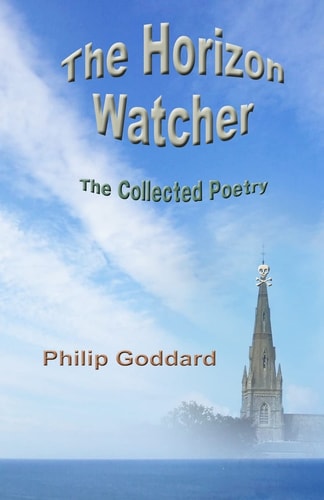 The Horizon Watcher The Collected Poetry