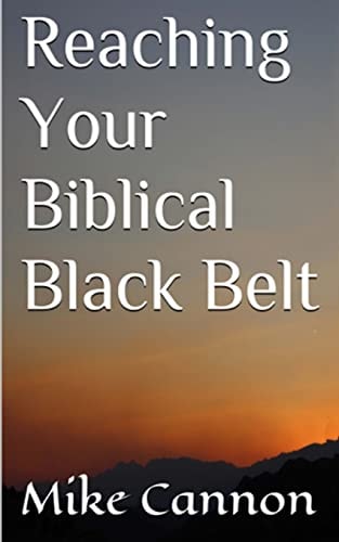Reaching Your Biblical Black Belt