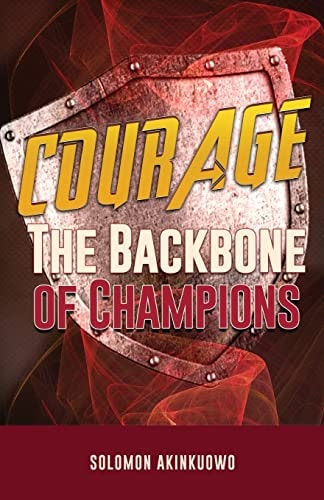 Courage The Backbone of Champions