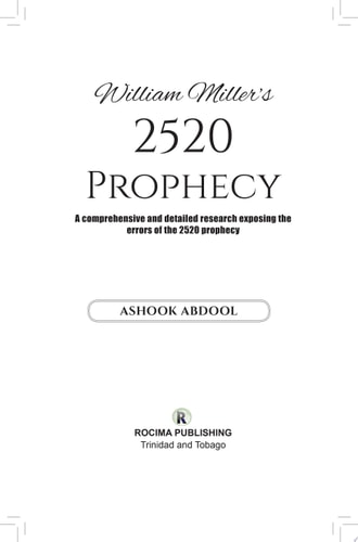 William Miller's 2520 Prophecy A comprehensive and detailed research exposing the errors of the 2520 prophecy