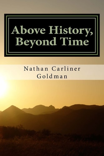 Above History, Beyond Time Verse Essays on the Jewish Experience