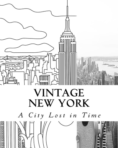 Vintage New York Vintage New York a Trip in Time to a Forgotten City