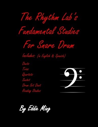 The Rhythm Lab's Fundamental Studies For Snare Drum by Eddie Ming Novice Level
