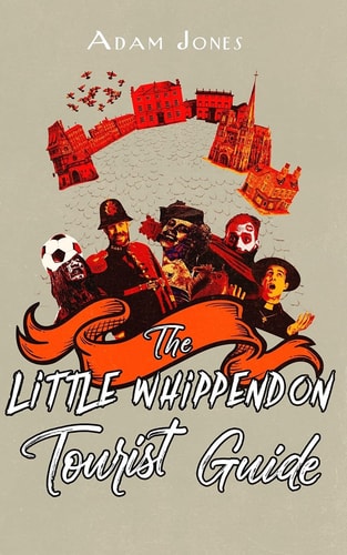 The Little Whippendon Tourist Guide Little Whippendon Omnibus