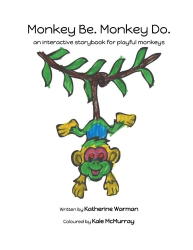 Monkey Be. Monkey Do. An Interactive Storybook for Playful Monkeys