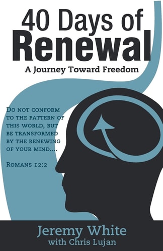 40 Days of Renewal A Journey Toward Freedom