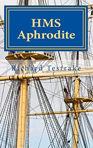 HMS Aphrodite A Charles Mullins Novel Volume 1