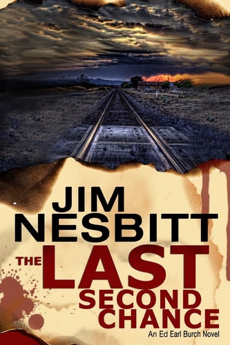 The Last Second Chance An Ed Earl Burch Novel
