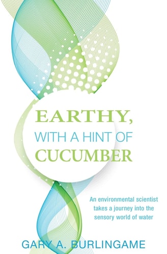 Earthy, With a Hint of Cucumber An Environmental Scientist's Journey Into the Sensory World of Water