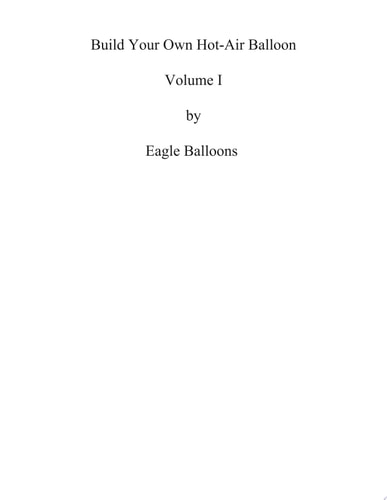 How to Build Your Own Hot-Air Balloon Volume I - Design Criteria