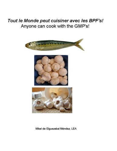 Anyone Can Cook with the GMP's! Tout Le Monde Peut Cuisiner Avec Les BPF's!