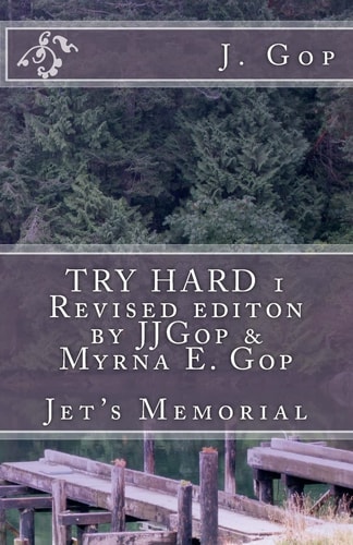 TRY HARD 1 Revised Editon by JJGop and Myrna E. Gop Jet's Memorial