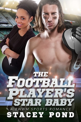 The Football Player's Star Baby A BWWM Sports Romance For Adults