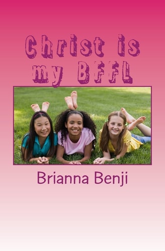 Christ Is My BFFL Girls Edition