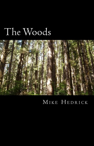 The Woods A Year of Schizophrenia