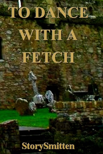 To Dance With A Fetch