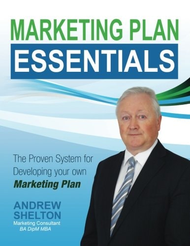 Marketing Plan Essentials The Proven 7 Stage System to Develop Your Own Marketing Plan