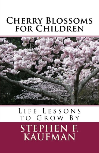 Cherry Blossoms for Children Life Lessons to Grow By