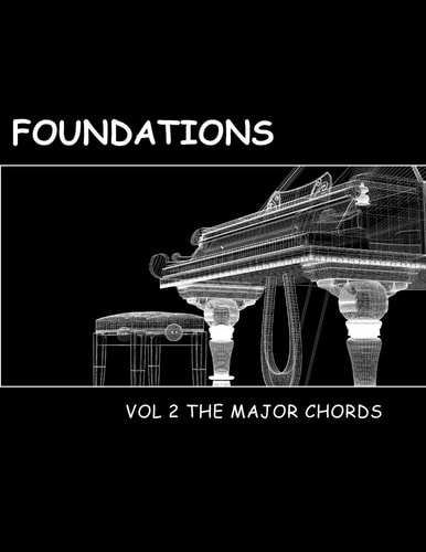 Foundations Volume 2 The Major Chords