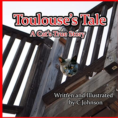 Toulouse's Tale A Cat's True Story