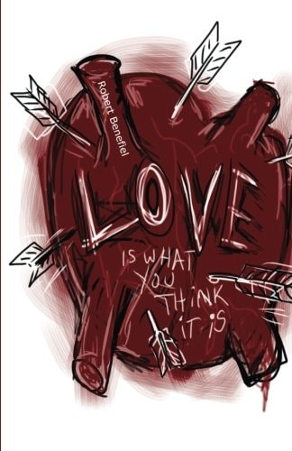 Love Is What You Think It Is