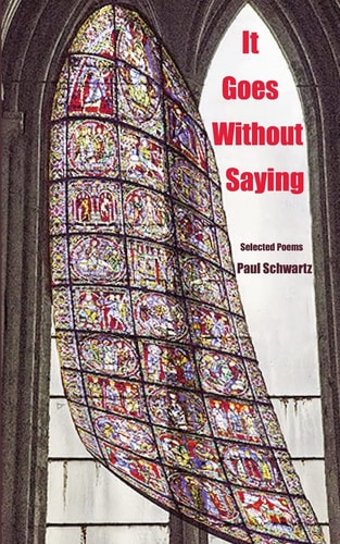 It Goes Without Saying Selected Poems