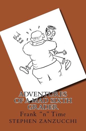 Adventures of a Mad Sixth Grader Frank "n" Time