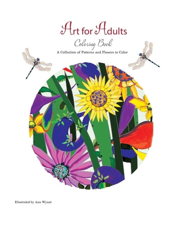 Art for Adults A Collection of Flowers and Patterns to Color