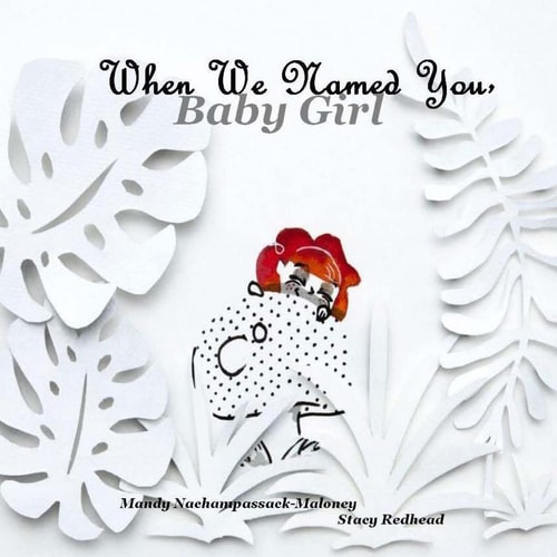 When We Named You, Baby Girl