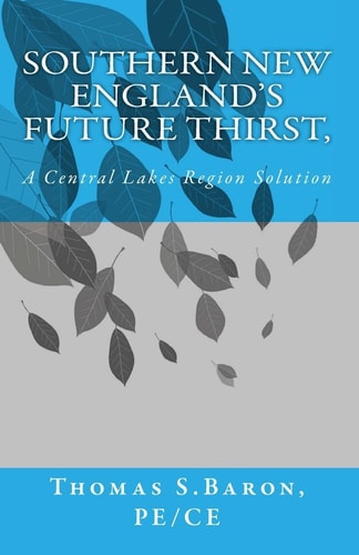 Southern New England's Future Thirst, A Central Lakes Region Solution