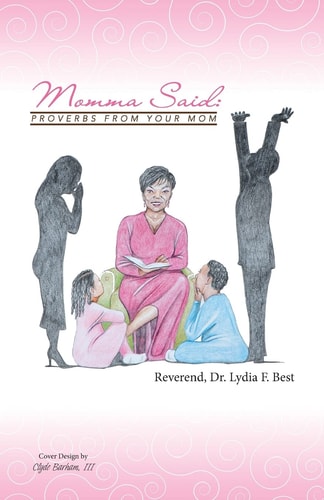 Momma Said : Proverbs From Your Mom
