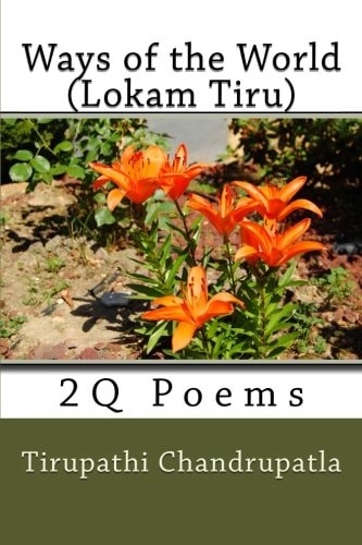 Ways of the World (Lokam Tiru) 2Q Poems