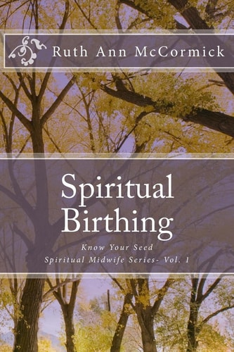 Spiritual Birthing Know Your Seed