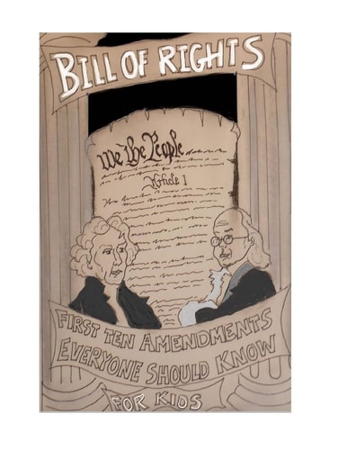 The Bill of Rights The First Ten Amendments of the United States Constitution Everyone Should Know