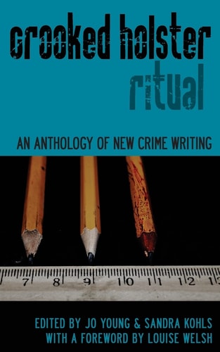 Crooked Holster An Anthology of New Crime Fiction