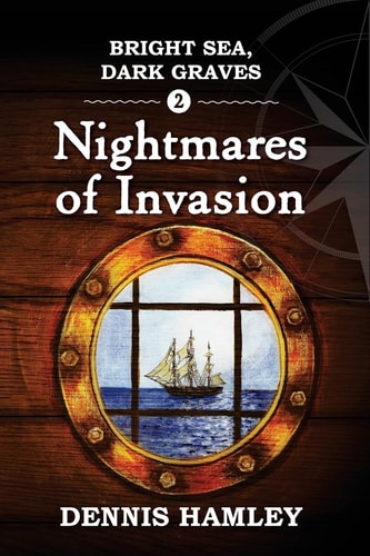 Bright Sea Dark Graves 2 The Nightmares of Invasion