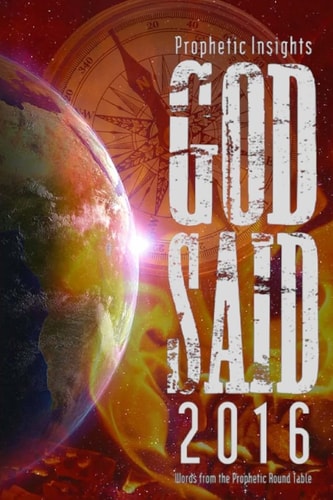 God Said 2016 Words from the Prophetic Round Table