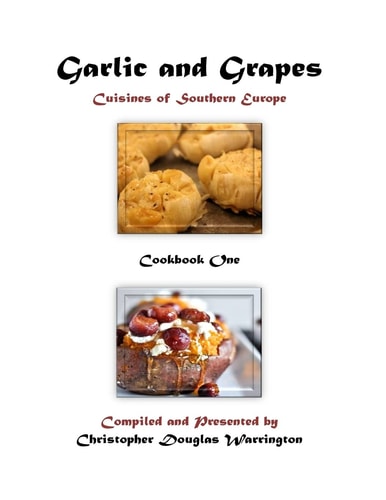 Garlic and Grapes Cookbook One