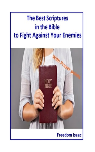 The Best Scriptures in the Bible to Fight Against Your Enemies With Prayer Points