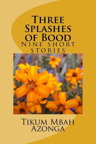 Three Splashes of Bood Five Short Stories