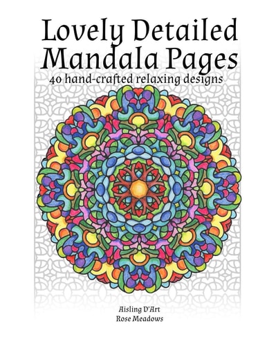 Lovely Detailed Mandala Pages 40 Hand-Crafted Relaxing Designs