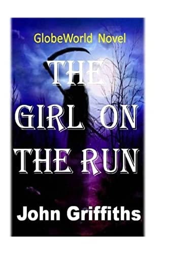 The Girl On The Run GlobeWorld Novel