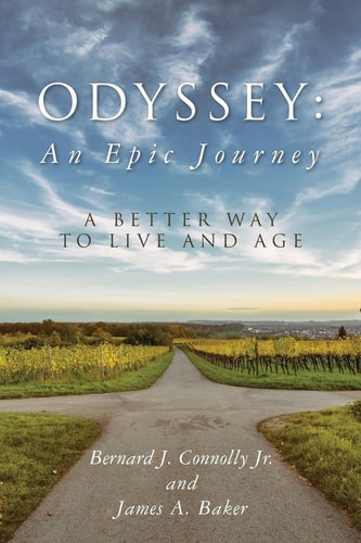 Odyssey An Epic Journey: A Better Way To Live And Age