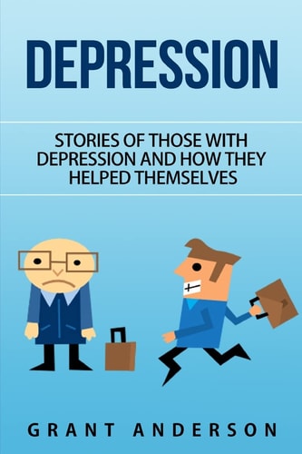 Depression Stories of Those With Depression and How They Helped Themselves