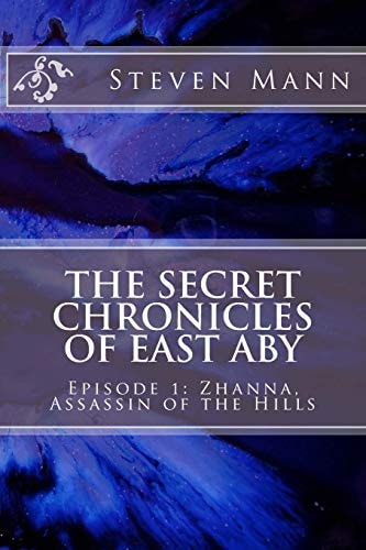The Secret Chronicles of East Aby Episode 1: Zhanna, Assassin of the Hills