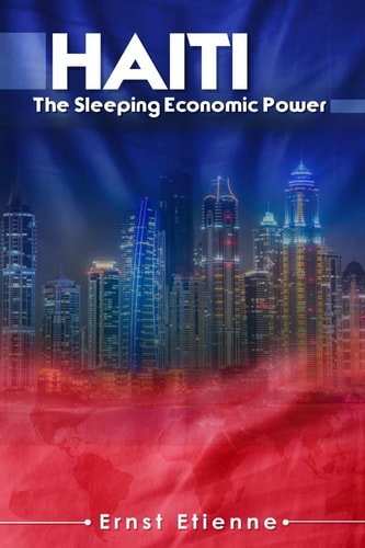 Haiti The Sleeping Economic Power