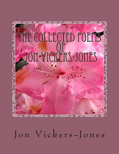 The Collected Poems of Jon Vickers-Jones