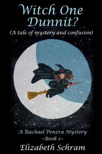 Witch One Dunnit? (a Tale of Mystery and Confusion) A Rachael Penzra Mystery