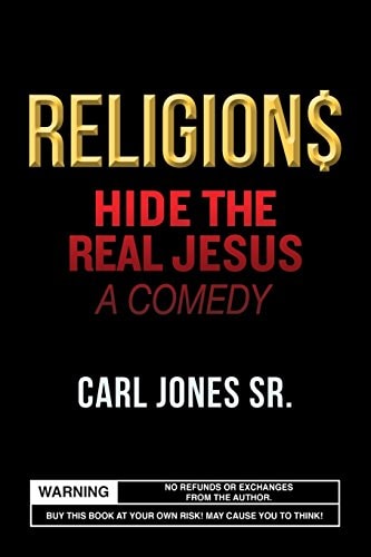 Religion$ Hide the Real Jesus A Comedy